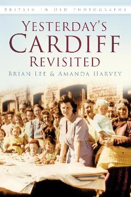 Book cover for Yesterday's Cardiff Revisited