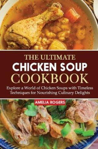 Cover of The Ultimate Chicken Soup Cookbook