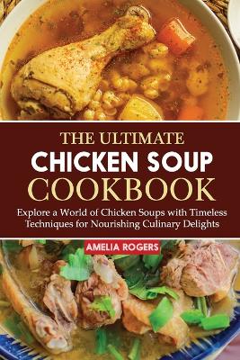 Book cover for The Ultimate Chicken Soup Cookbook