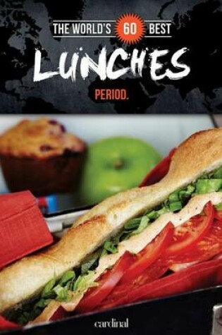 Cover of The World's 60 Best Lunches... Period.