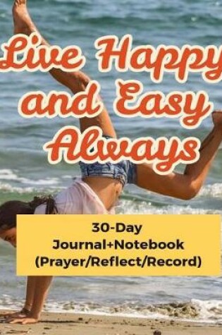 Cover of Live Happy and Easy Always