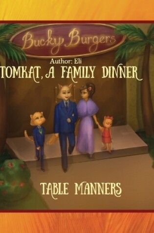 Cover of TomKat, A Family Dinner, Table Manners