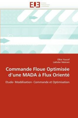 Cover of Commande Floue Optimis e D Une Mada   Flux Orient