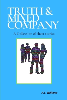 Book cover for Truth & Mixed Company