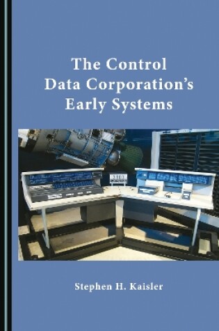 Cover of The Control Data Corporation’s Early Systems