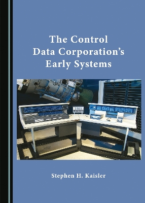 Book cover for The Control Data Corporation’s Early Systems