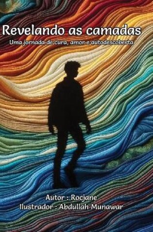 Cover of Revelando as camadas Uma jornada de cura, amor e autodescoberta