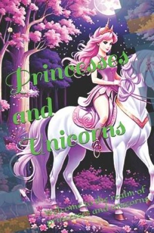 Cover of Princesses and Unicorns