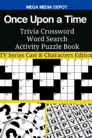 Cover of Once Upon a Time Trivia Crossword Word Search Activity Puzzle Book