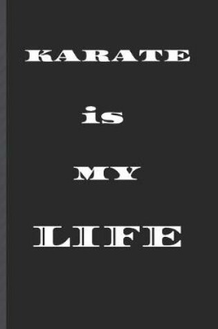 Cover of KARATE is MY LIFE