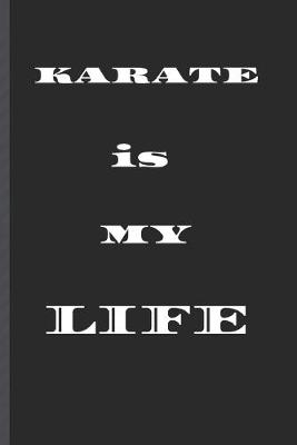 Book cover for KARATE is MY LIFE