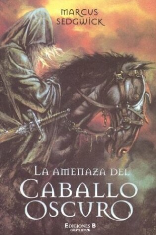 Cover of La Amenaza del Caballo Oscuro