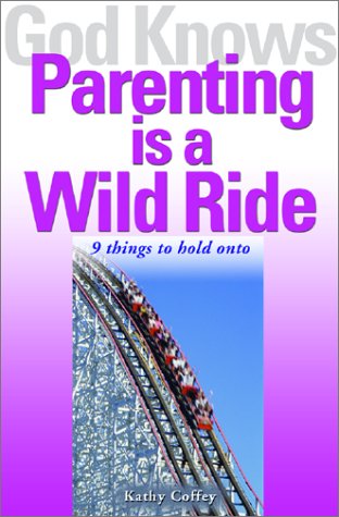 Book cover for God Knows Parenting is a Wild Ride