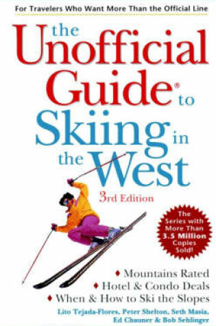 Cover of The Unofficial Guide to Skiing in the West