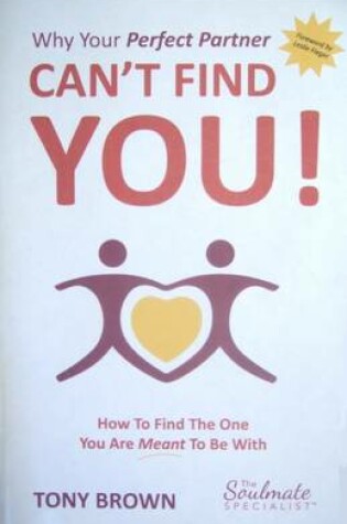 Cover of Why Your Perfect Partner Can't Find You!
