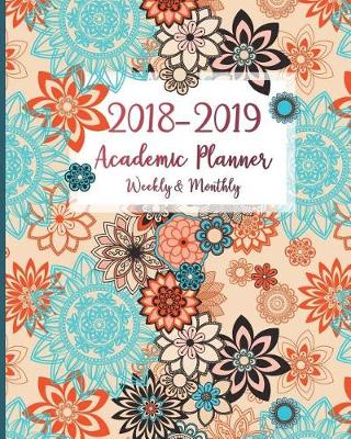 Book cover for 2018 - 2019 Academic Planner Monthly & Weekly