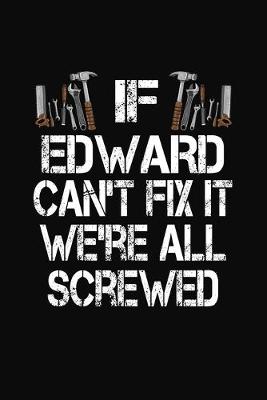 Book cover for If Edward Can't Fix We're All Screwed