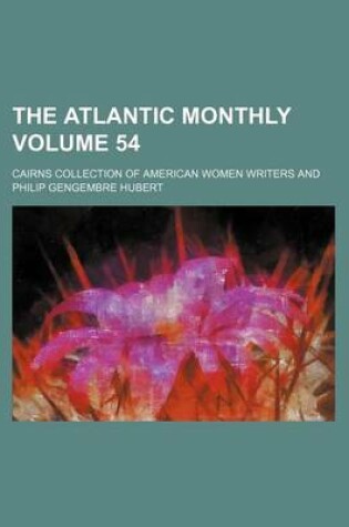 Cover of The Atlantic Monthly Volume 54