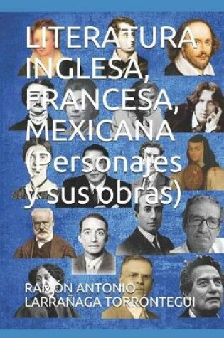 Cover of LITERATURA INGLESA, FRANCESA, MEXICANA (Personajes y sus obras)