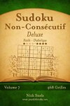 Book cover for Sudoku Non-Consécutif Deluxe - Facile à Diabolique - Volume 7 - 468 Grilles