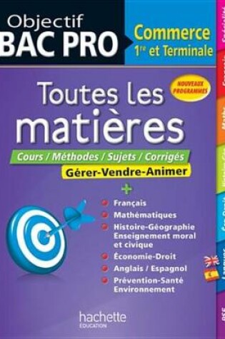 Cover of Objectif Bac Pro - Toutes Les Matieres - 1ere Et Term Bac Pro Commerce