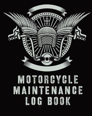 Book cover for Motorcycle Maintenance Log Book