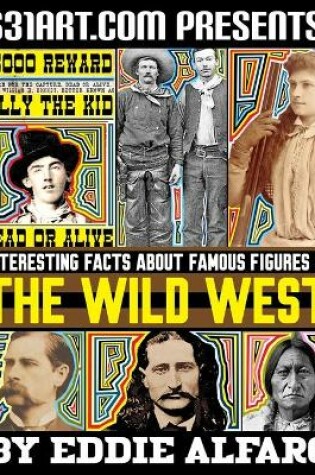 Cover of Interesting Facts About Famous Figures of the Wild West