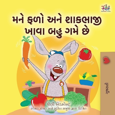 Book cover for I Love to Eat Fruits and Vegetables (Gujarati Book for Kids)
