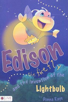 Book cover for Edison the Firefly and the Invention of the Lightbulb