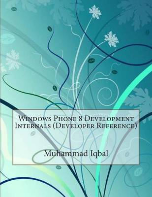 Book cover for Windows Phone 8 Development Internals (Developer Reference)