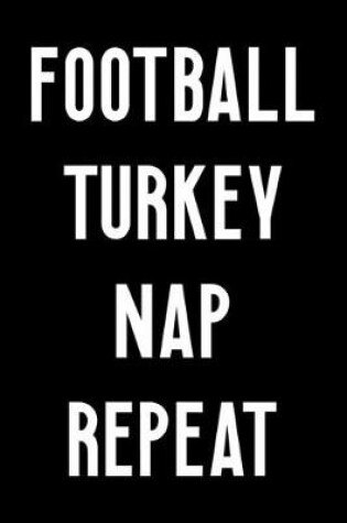 Cover of Football Turkey Nap Repeat