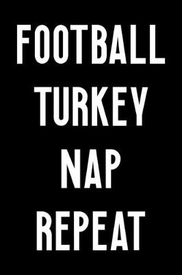 Book cover for Football Turkey Nap Repeat