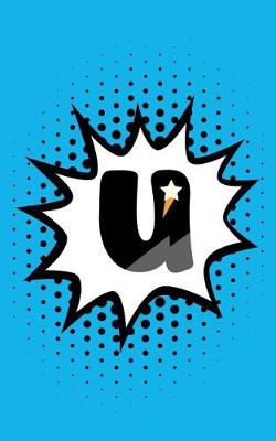 Book cover for Superhero Comic Book 'u' Monogram Journal (Compact Edition)