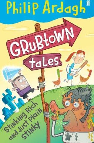 Cover of Grubtown Tales: Stinking Rich and Just Plain Stinky