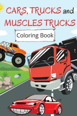 Cover of Cars, Trucks and Muscle Cars Coloring Book