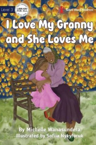 Cover of I Love My Granny and She Loves Me