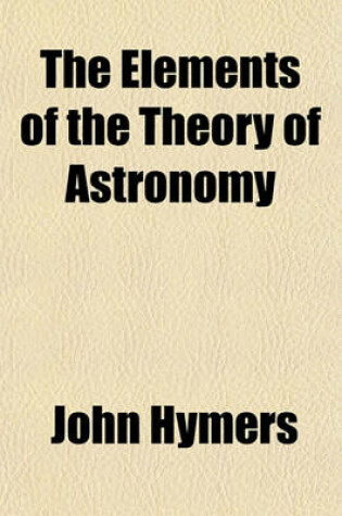 Cover of The Elements of the Theory of Astronomy