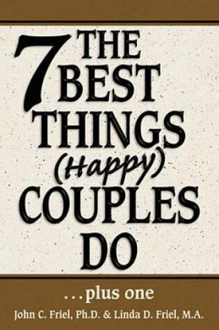 Cover of The 7 Best Things Happy Couples Do...plus one