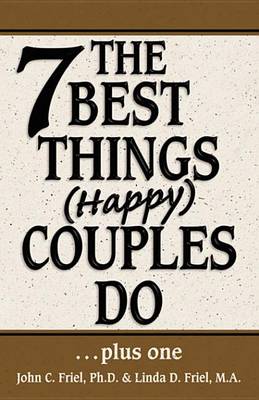 Book cover for The 7 Best Things Happy Couples Do...plus one