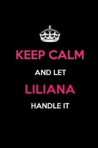 Cover of Keep Calm and Let Liliana Handle It