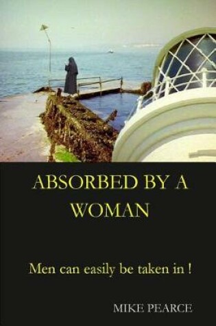 Cover of Absorbed by a Woman