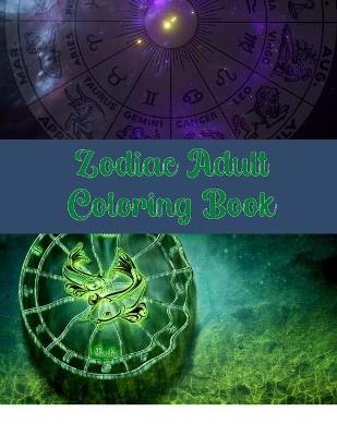 Book cover for Zodiac Adult Coloring Book