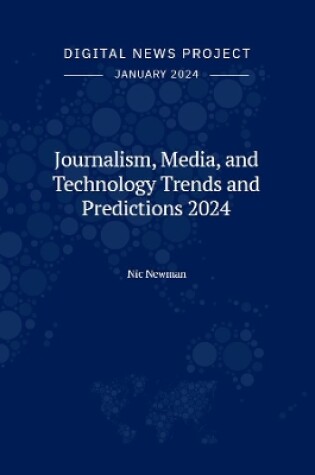 Cover of Journalism, Media, and Technology Trends and Predictions 2024