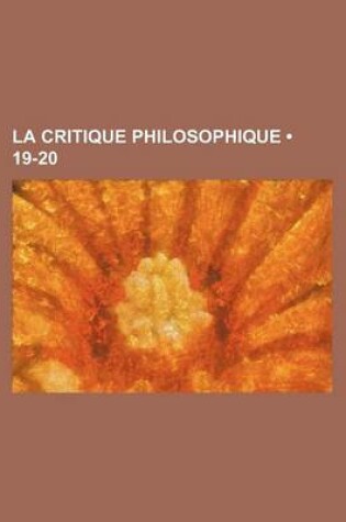 Cover of La Critique Philosophique (19-20)