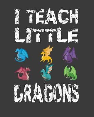 Book cover for I Teach Little Dragons