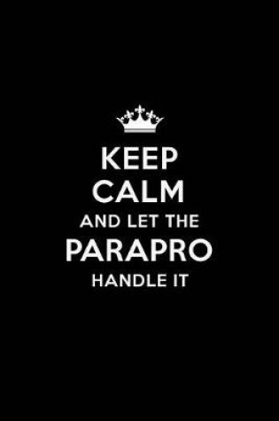 Cover of Keep Calm and let the Parapro Handle