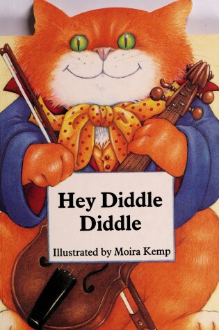 Cover of Kemp Moira(Illus.) : Hey Diddle Diddle (Board Book)