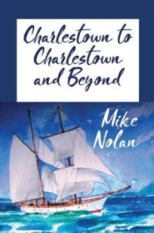 Cover of Charlestown to Charlestown and Beyond