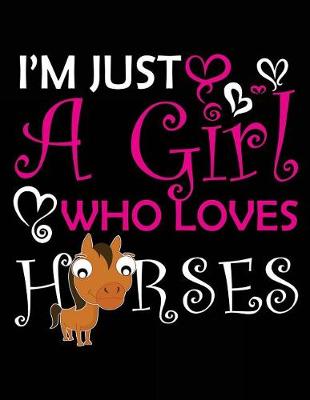 Book cover for I'm Just A Girl Who Loves Horses