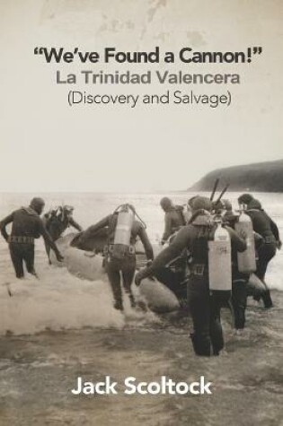 Cover of "We've Found a Cannon!" La Trinidad Valencera